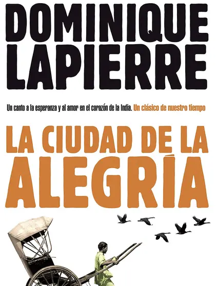 Cubierta de La ciudad de la alegría, escrita por el novelista francés Dominique Lapierre.