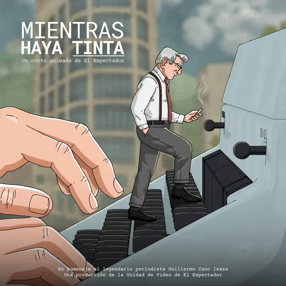 Cartel anunciador de 'Mientras haya tinta', cortometraje realizado por el periódico El Espectador en el centenario de Guillermo Cano.