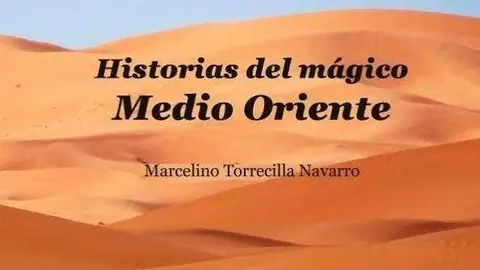 Detalle de la portada del libro 'Historias del mágico Medio Oriente' del profesor colombiano Marcelino Torrecilla.