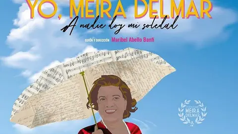 Cartel anunciador de la obra de teatro 'Yo, Meira Delmar'.