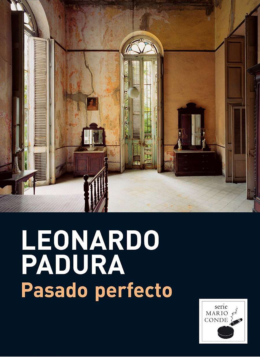 Cubierta de la novela Pasado perfecto, de Leonardo Padura.