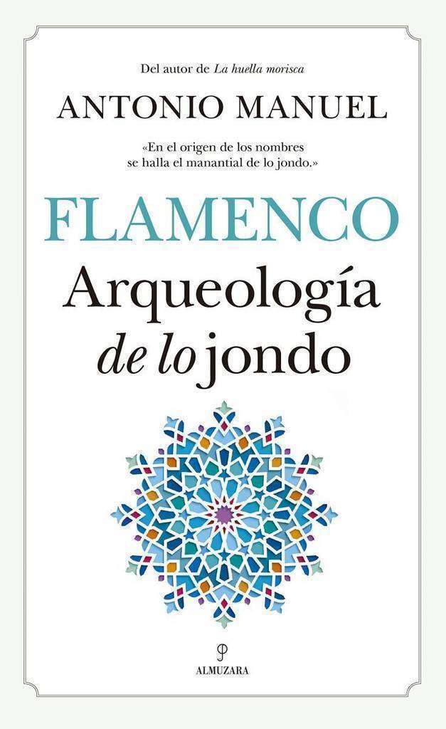 Cubierta del libro 'Arqueología de lo jondo', de Antonio Manuel Rodríguez.
