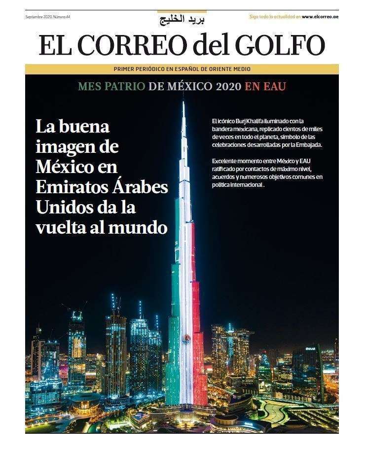 Portada de la edición especial impresa dedicada por EL CORREO DEL GOLFO al Mes Patrio de México 2020 en Emiratos Árabes Unidos. Portada de la edición especial impresa dedicada por EL CORREO DEL GOLFO al Mes Patrio de México 2020 en Emiratos Árabes Unidos.